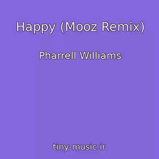 کاور آهنگ Happy (Mooz Remix) از Pharrell Williams