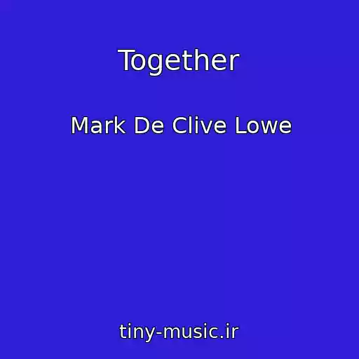 کاور آهنگ Together از Mark De Clive Lowe