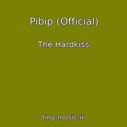 کاور آهنگ Pibip (Official) از The Hardkiss