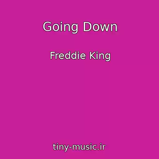 کاور آهنگ Going Down از Freddie King