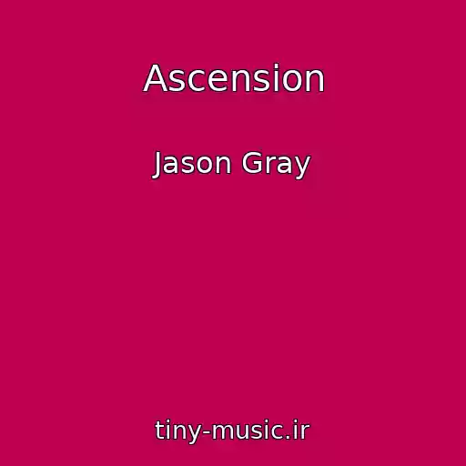کاور آهنگ Ascension از Jason Gray