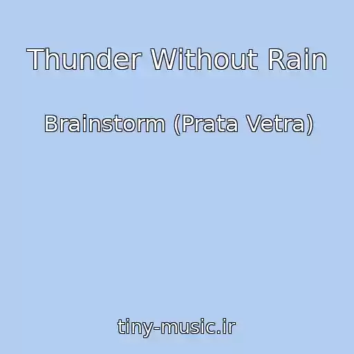 کاور آهنگ Thunder Without Rain از Brainstorm (Prata Vetra)