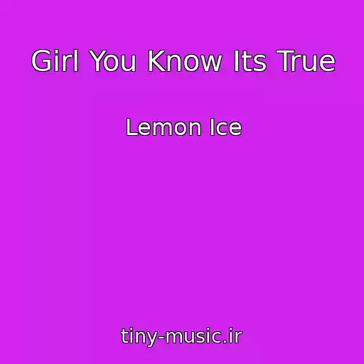 کاور آهنگ Girl You Know Its True از Lemon Ice