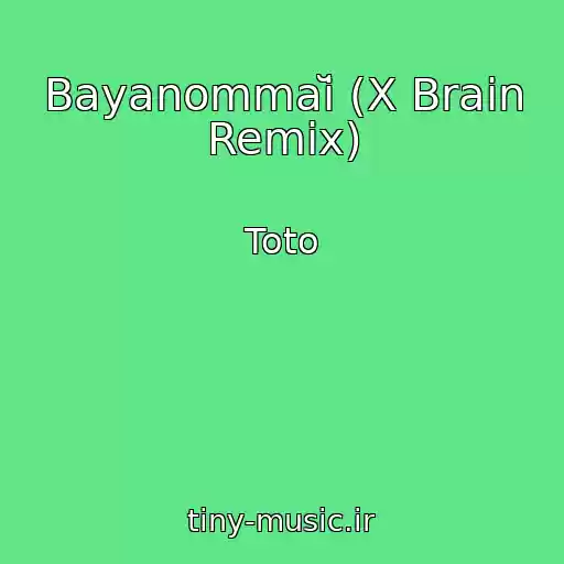 کاور آهنگ Bayanommaĭ (X Brain Remix) از Toto