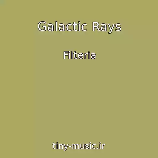 کاور آهنگ Galactic Rays از Filteria