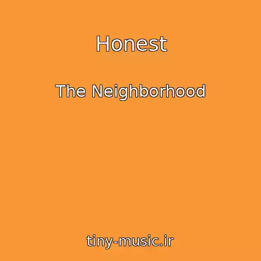 کاور آهنگ Honest از The Neighborhood