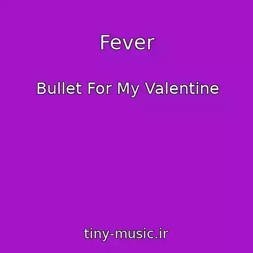 کاور آهنگ Fever از Bullet For My Valentine