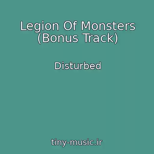 کاور آهنگ Legion Of Monsters (Bonus Track) از Disturbed