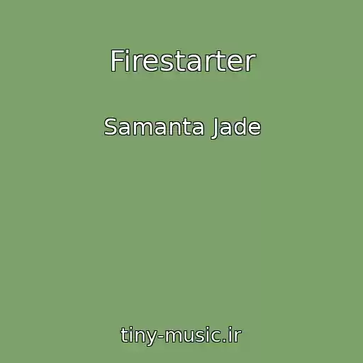 کاور آهنگ Firestarter از Samanta Jade