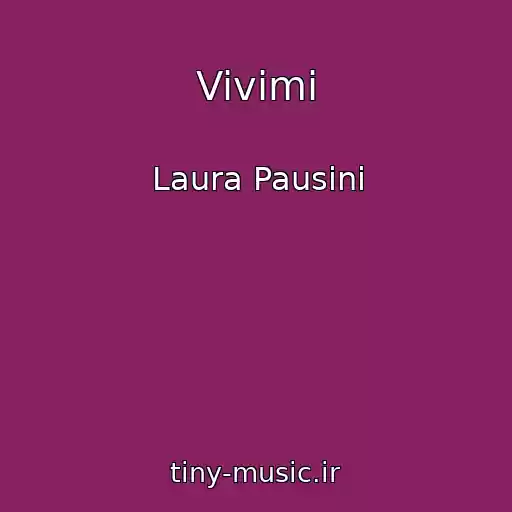 کاور آهنگ Vivimi از Laura Pausini
