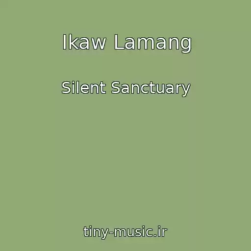 کاور آهنگ Ikaw Lamang از Silent Sanctuary