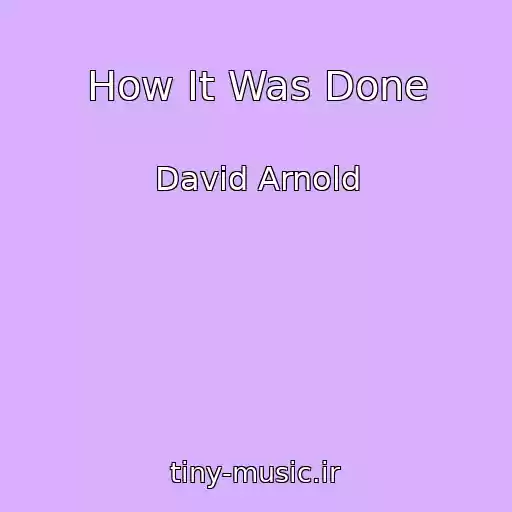 کاور آهنگ How It Was Done از David Arnold