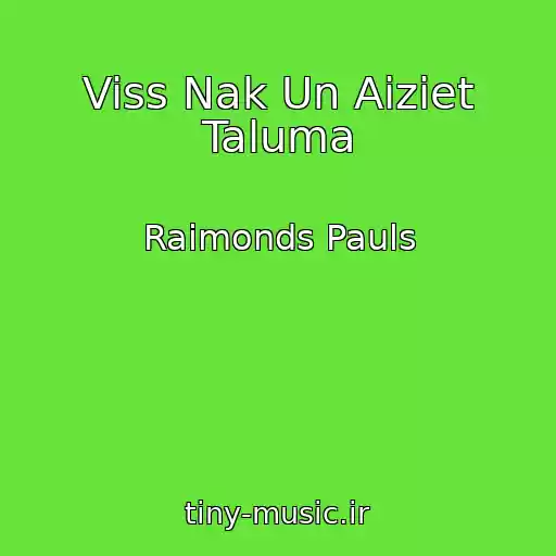 کاور آهنگ Viss Nak Un Aiziet Taluma از Raimonds Pauls