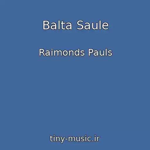 کاور آهنگ Balta Saule از Raimonds Pauls