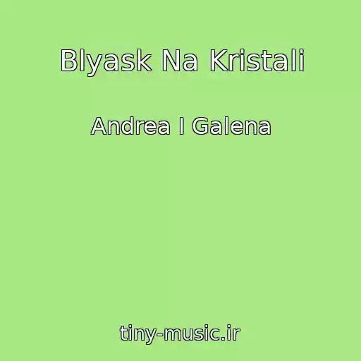 کاور آهنگ Blyask Na Kristali از Andrea I Galena