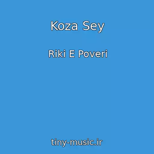 کاور آهنگ Koza Sey از Riki E Poveri