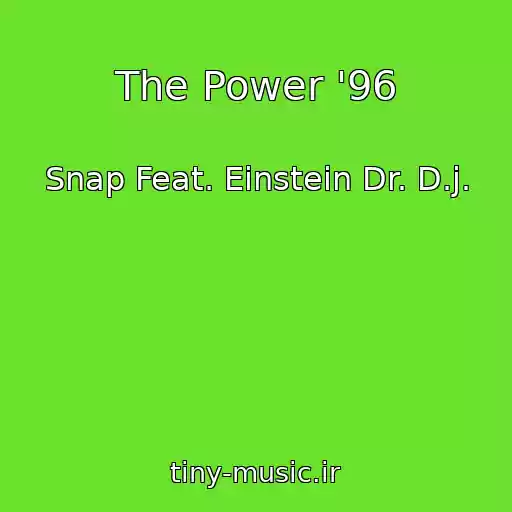 کاور آهنگ The Power '96 از Snap Feat. Einstein Dr. D.j.