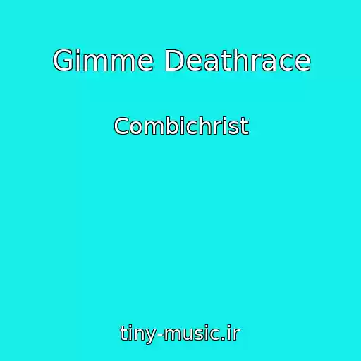 کاور آهنگ Gimme Deathrace از Combichrist
