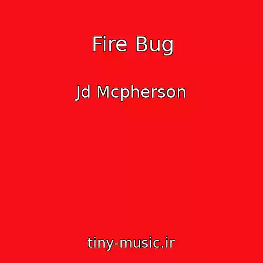 کاور آهنگ Fire Bug از Jd Mcpherson