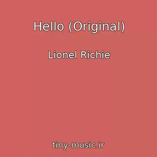 کاور آهنگ Hello (Original) از Lionel Richie