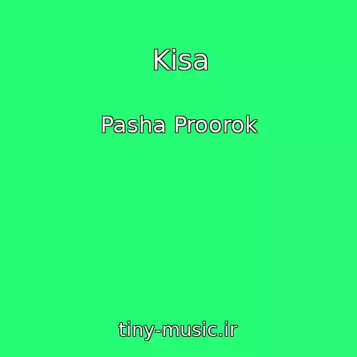 کاور آهنگ Kisa از Pasha Proorok