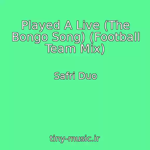 کاور آهنگ Played A Live (The Bongo Song) (Football Team Mix) از Safri Duo