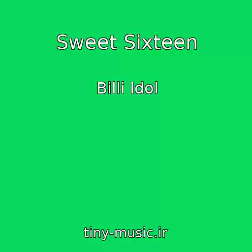 کاور آهنگ Sweet Sixteen از Billi Idol