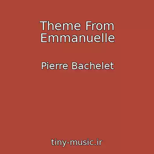 کاور آهنگ Theme From Emmanuelle از Pierre Bachelet
