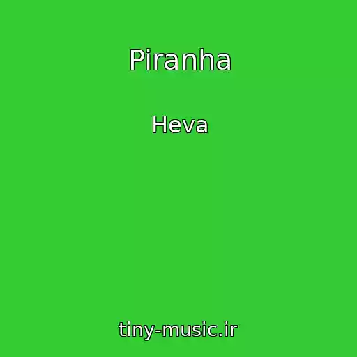 کاور آهنگ Piranha از Heva