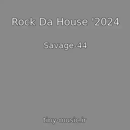 کاور آهنگ Rock Da House '2024 از Savage-44