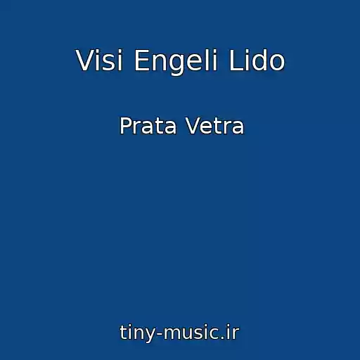 کاور آهنگ Visi Engeli Lido از Prata Vetra