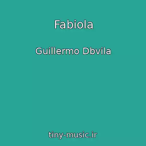 کاور آهنگ Fabiola از Guillermo Dbvila