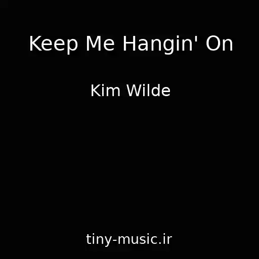 کاور آهنگ Keep Me Hangin' On از Kim Wilde