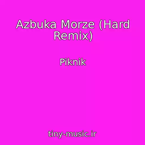 کاور آهنگ Azbuka Morze (Hard Remix) از Piknik