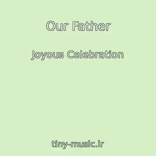 کاور آهنگ Our Father از Joyous Celebration