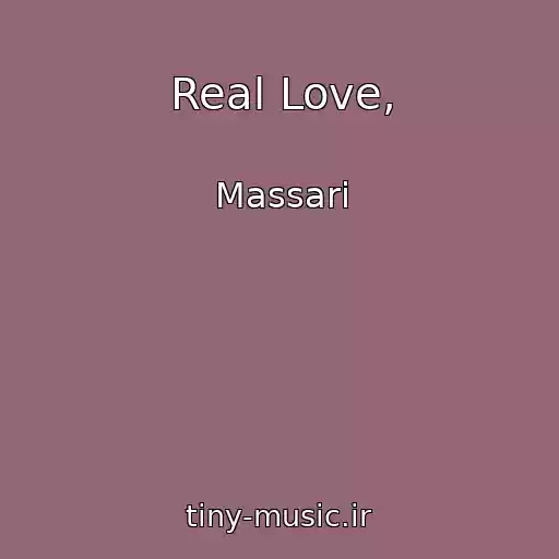 کاور آهنگ Real Love, از Massari