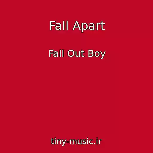 کاور آهنگ Fall Apart از Fall Out Boy