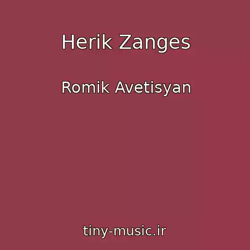 کاور آهنگ Herik Zanges از Romik Avetisyan
