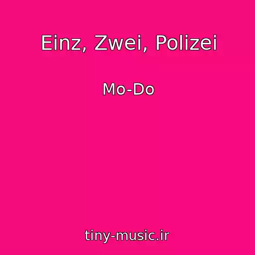 کاور آهنگ Einz, Zwei, Polizei از Mo-Do