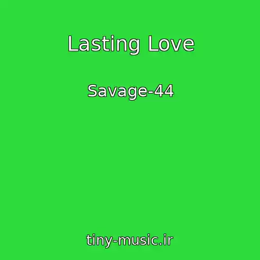 کاور آهنگ Lasting Love از Savage-44