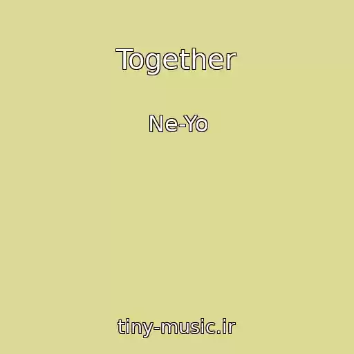 کاور آهنگ Together از Ne-Yo