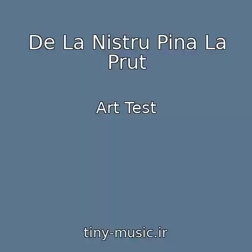 کاور آهنگ De La Nistru Pina La Prut از Art Test