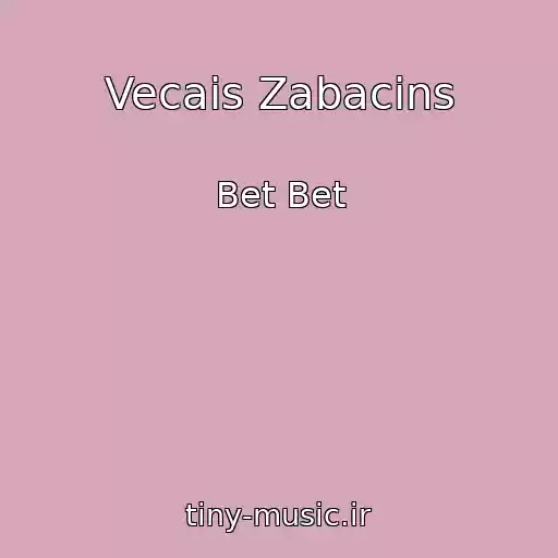 کاور آهنگ Vecais Zabacins از Bet Bet