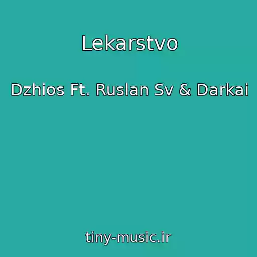 کاور آهنگ Lekarstvo از Dzhios Ft. Ruslan Sv & Darkai