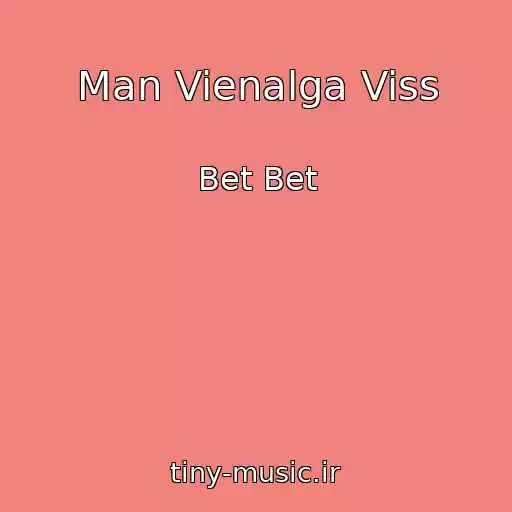 کاور آهنگ Man Vienalga Viss از Bet Bet