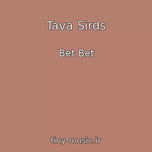 کاور آهنگ Tava Sirds از Bet Bet