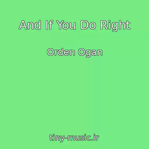 کاور آهنگ And If You Do Right از Orden Ogan