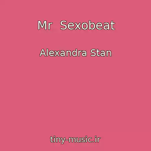 کاور آهنگ Mr  Sexobeat از Alexandra Stan