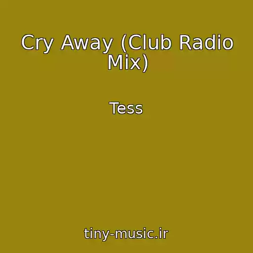 کاور آهنگ Cry Away (Club Radio Mix) از Tess