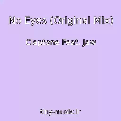 کاور آهنگ No Eyes (Original Mix) از Claptone Feat. Jaw